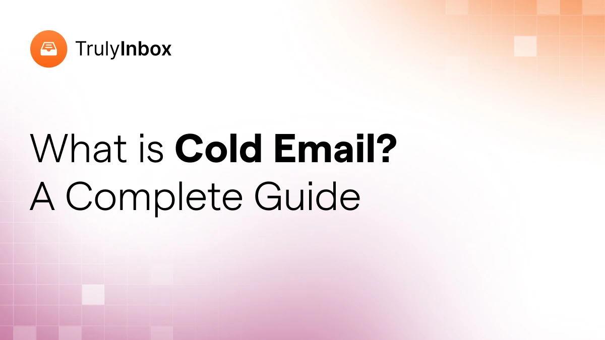 What Is a Cold Email? Is It Spam, Is It Legal, Does It Work