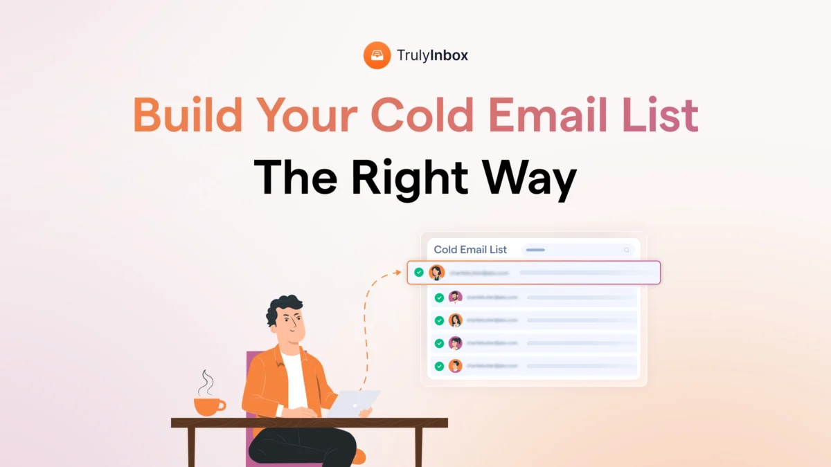 I’ll show you how to build a cold email list you can trust, so you reach the right people and get better results from your outreach.