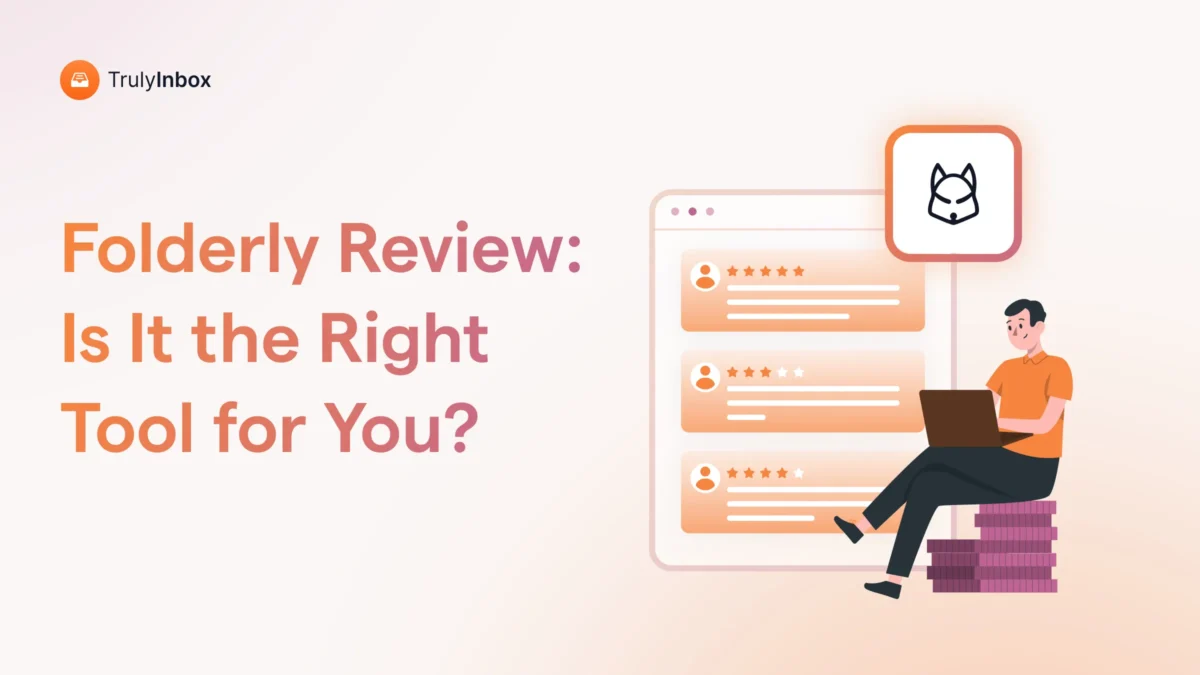 I tested Folderly for 2 months. Here’s my honest review on its deliverability results, pricing, and better alternatives.