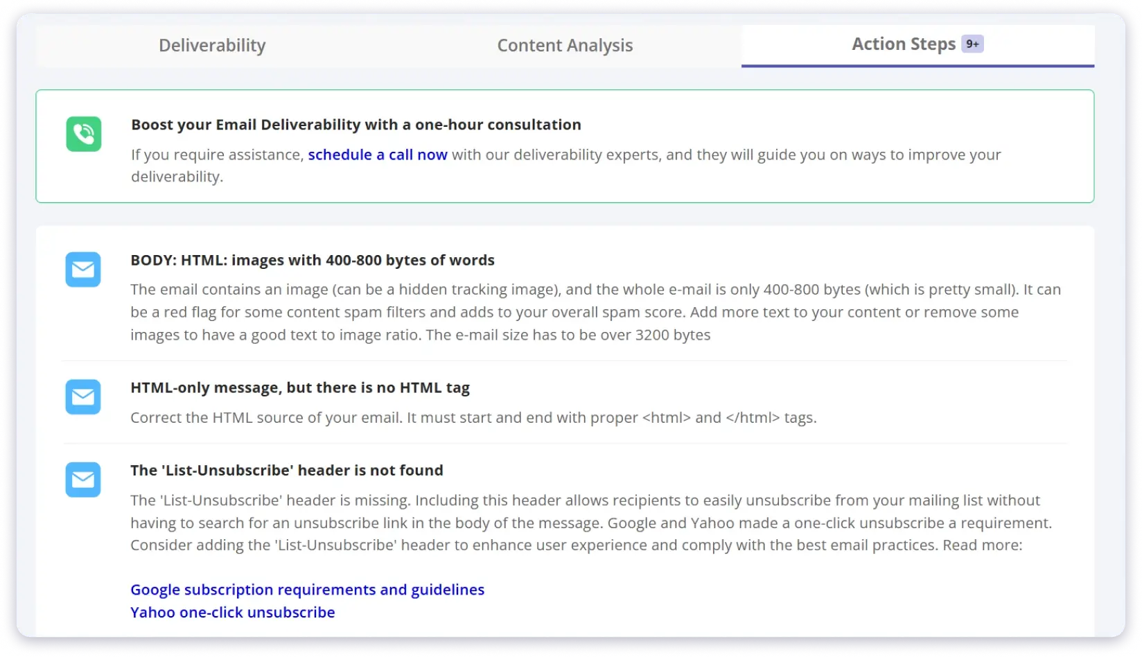 GlockApps has a separate tab in it's dashboard to show suggestions to improve your email deliverability.