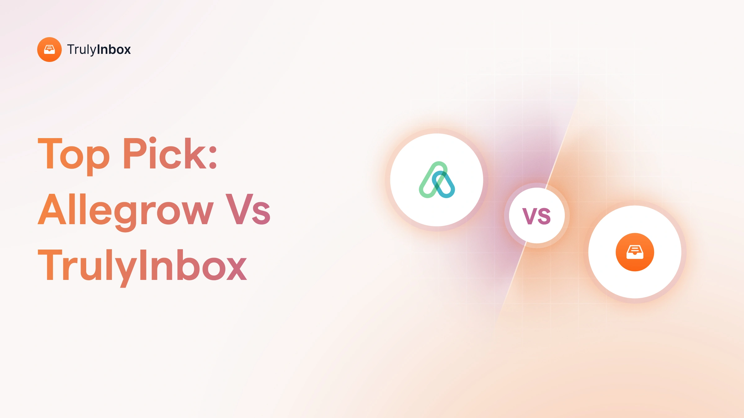 Allegrow or TrulyInbox - Email verification focused or warm-up focused. I tested both tools to find the best.