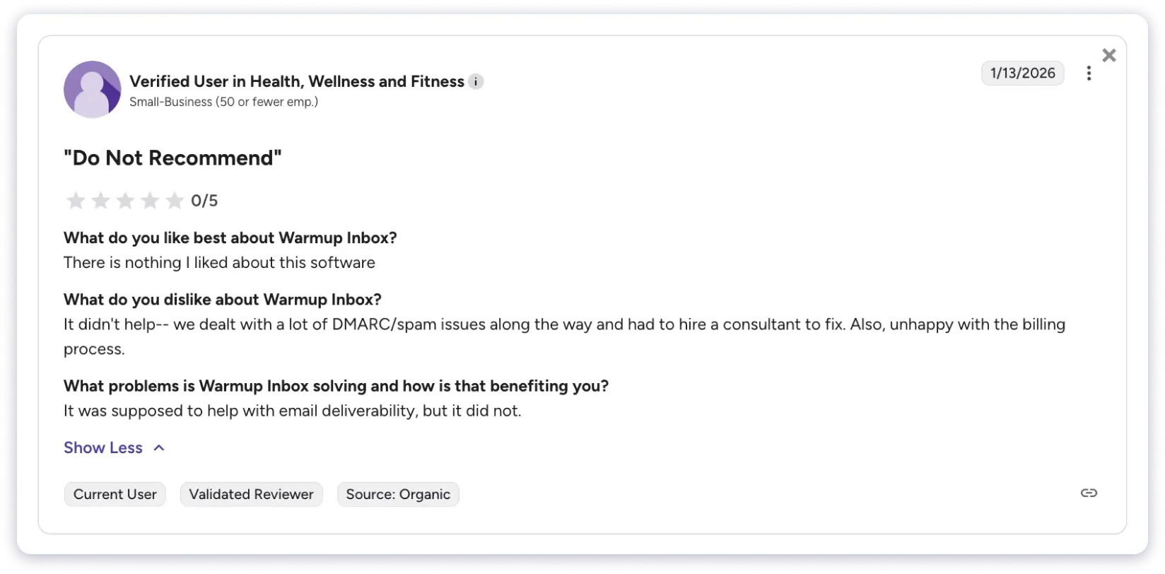 Warmup Inbox negative feedback points to billing issues and the tool not solving deeper deliverability problems like DMARC misconfigurations. (G2)