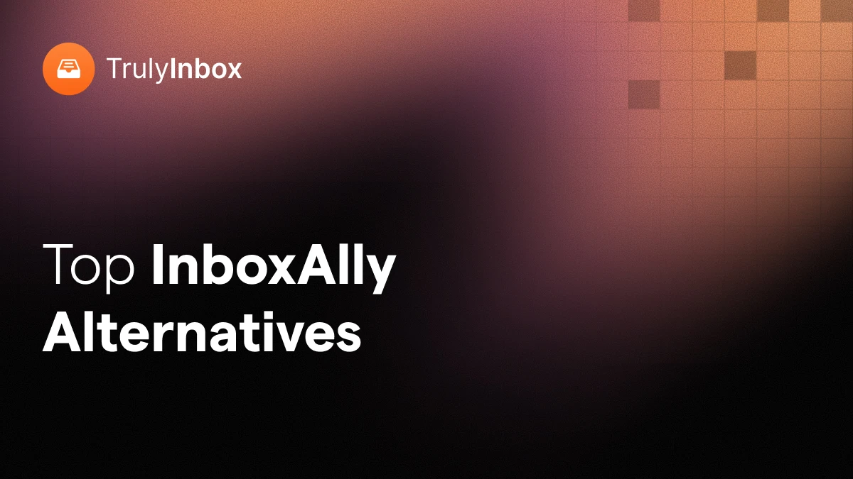 3 Best InboxAlly Alternatives For 2026: I Tested Over 10 Tools!