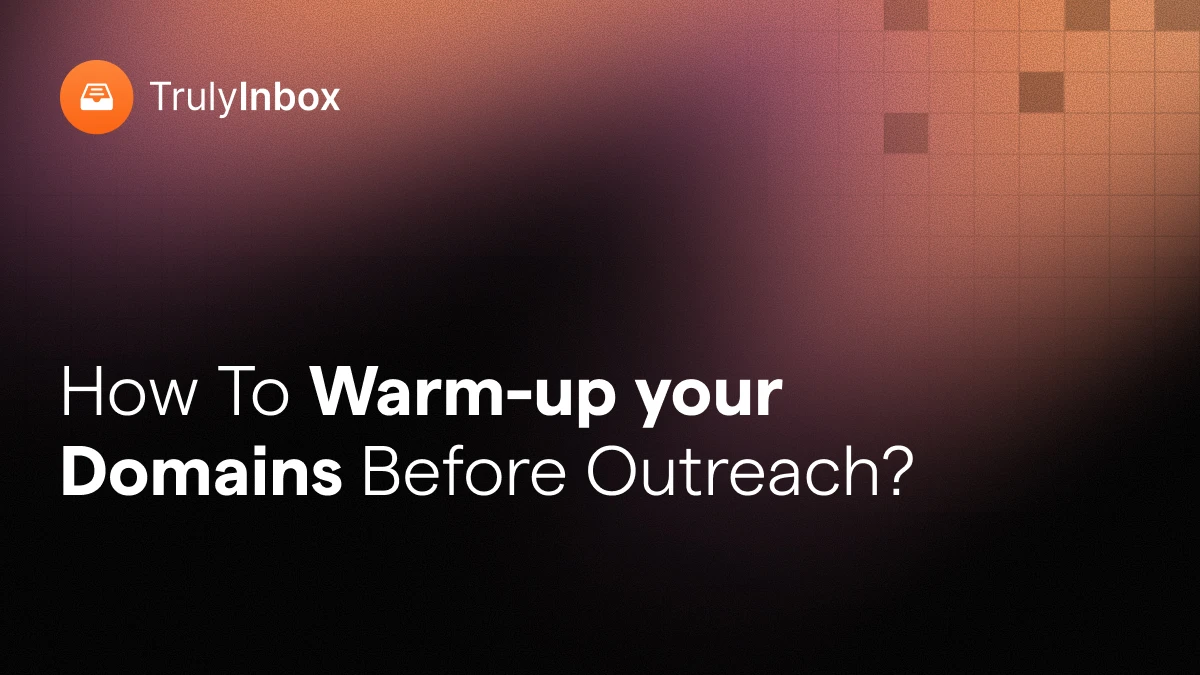 How to Warm Up Email Domain Before Cold Outreach