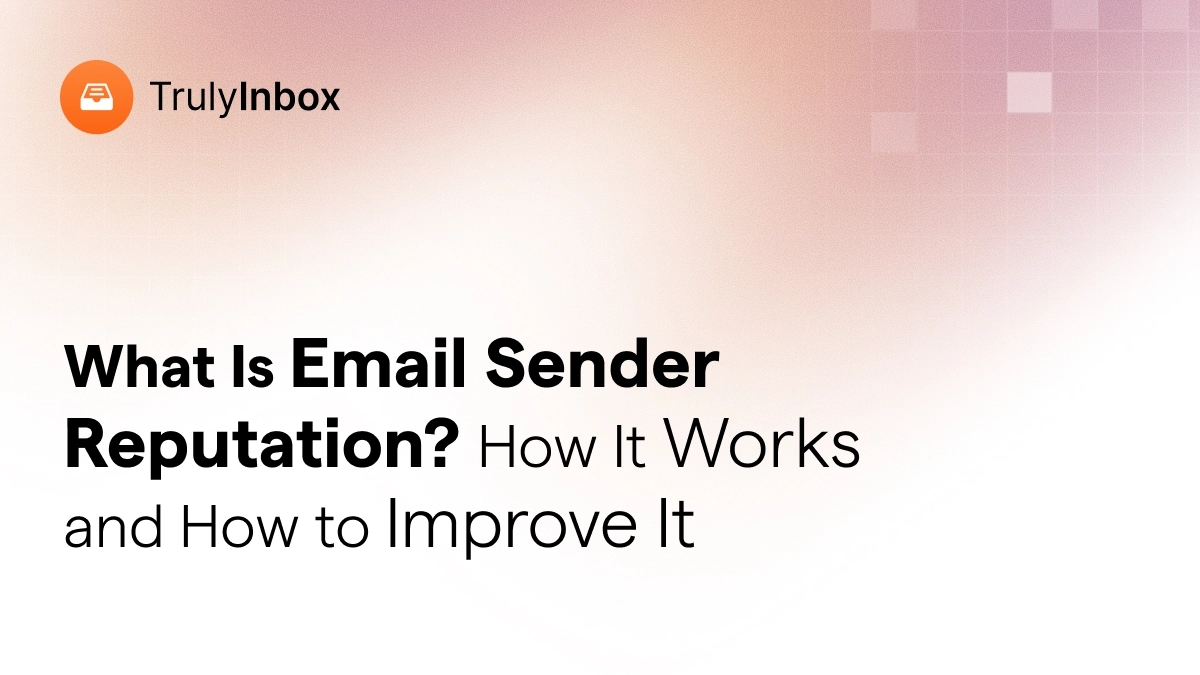 What Is Email Reputation? Sender Reputation Explained